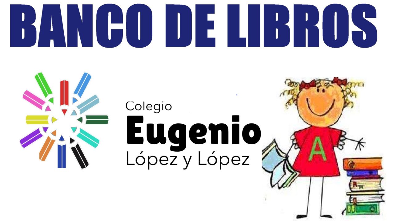 http://colegioeugeniolopezylopez.es/wp-content/uploads/2020/05/BANCO-DE-LIBROS-1-1280x720.jpg